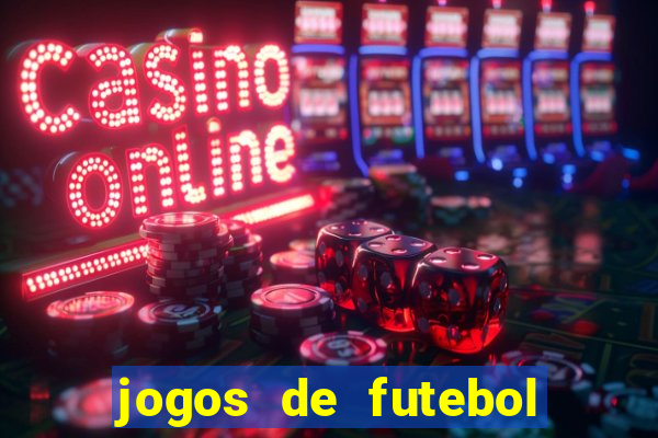 jogos de futebol com dinheiro infinito